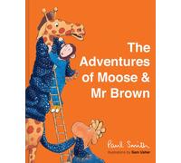 The Adventures of Moose & Mr Brown