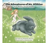 The Adventures of Mr. Nibbles: Far Away From Home