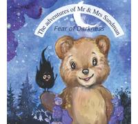 The adventures of Mr. Sandman and his little old lady Mrs. Sandy: Fear of Darkness