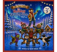 The Adventures of Mr. Tippy Canoe: The Holiday Skating Show