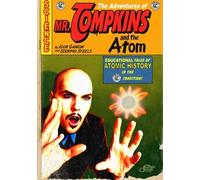 The Adventures of Mr. Tompkins and the Atom