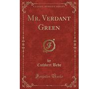 The Adventures of Mr. Verdant Green, an Oxford Freshman (Classic Reprint)