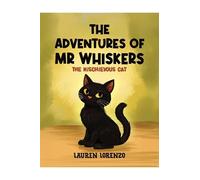 The Adventures of Mr Whiskers: The Mischievous Cat