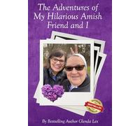 The Adventures of My Hilarious Amish Friend and I