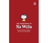 The Adventures of Na Willa: Stories (Emma Press Children's Fiction Books)