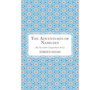 The Adventures of Nasrudin (The Nasrudin Compendium Series)
