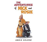 The Adventures of Nick and Rosie