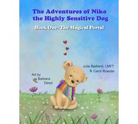 The Adventures of Niko the Highly Sensitive Dog: The Magical Portal