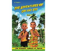 The Adventures of Obi and Titi: The Hidden Temple of Ogiso: 1