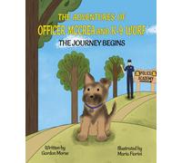 THE ADVENTURES OF OFFICER MCCREA AND K-9 WORF: THE JOURNEY BEGINS