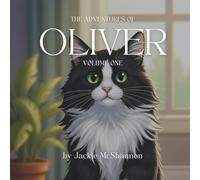 The Adventures of Oliver: Volume One