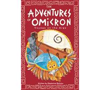 The Adventures of Omicron: Voyage on the Argo: Book 2