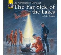 The Adventures of Onyx and The Far Side of the Lakes (Adventures of Onyx, 7)
