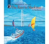 The Adventures of Onyx and The Race to Mackinac (Adventures of Onyx, 9)