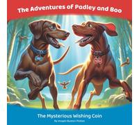 The Adventures of Padley and Boo: The Mysterious Wishing Coin