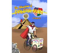 The Adventures of Paleta Man: No Ordinary Day
