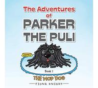 The Adventures of Parker the Puli: The Mop Dog