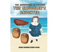 The Adventures of Patricia the Smugglers Daughter