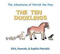 The Adventures of Patrick the Pony: The Ten Ducklings: 1