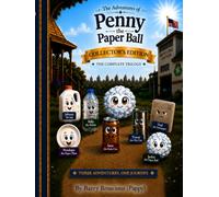 The Adventures of Penny the Paper Ball: The Complete Trilogy
