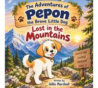 The Adventures of Pepon the Brave Little Dog - Lost in the Mountains: 1