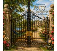 The Adventures of Percy the Peacock and His Friends