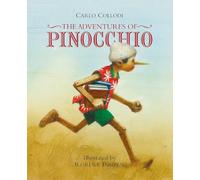 The Adventures of Pinocchio: A Robert Ingpen Illustrated Classic