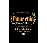 The adventures of Pinocchio: Bilingual edition: English-Spanish
