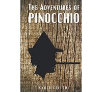The Adventures of Pinocchio: Classic Illustrated Edition