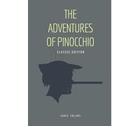 The Adventures of Pinocchio: With original illustrations