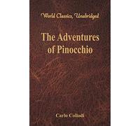 The Adventures of Pinocchio (World Classics, Unabridged)