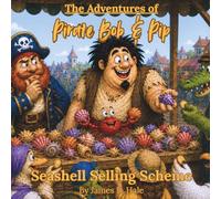 The Adventures of Pirate Bob and Pip: Seashell Selling Scheme