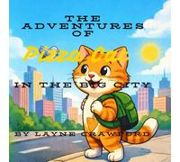 The Adventures of Pizza Cat: In the Big City (Pizza Cat Adventures)