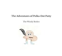 The Adventures of Polka-Dot Patty: The Windy Rodeo