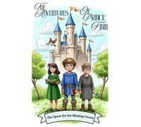 The Adventures of Prince Finn: The Quest for the Missing Crown: A Christian Chapter Book for Kids Ages 3-8 | Interactive Moral Adventure Story About Faith, Courage, and Making Godly Choices