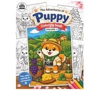 The Adventures of Puppy - Coloring Book Volume 3: Coloring book for ALL AGES, Over 30 pages, 8.5" x 11" coloring book, bold easy, relaxing, artistic, gift