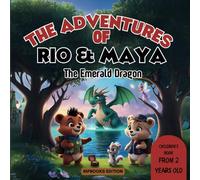 The Adventures of Rio and Maya : The Emerald Dragon - Children's Book: "The Emerald Dragon" is a Bedtime Story for Kids from 2 years old
