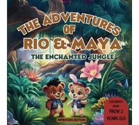 The Adventures of Rio and Maya : The Enchanted Jungle - Children's Book: "The Enchanted Jungle" is a Bedtime Story for Kids from 2 years old