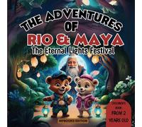 The Adventures of Rio and Maya : The Eternal Lights Festival - Children's Book: "The Eternal Lights Festival" is a Bedtime Story for Kids from 2 years old