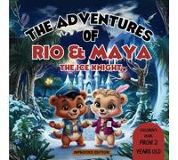 The Adventures of Rio and Maya : The Ice Knight - Children's Book (English Edition): "The Ice Knight" is a Bedtime Story for Kids from 2 years old