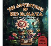The Adventures of Rio and Maya : The Magic Wish Tree - Children's Book: "The Magic Wish Tree" is a Bedtime Story for Kids from 2 years old