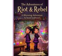 The Adventures of Riot & Rebel
