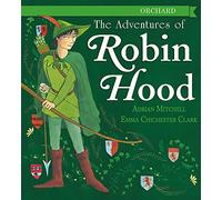 The Adventures of Robin Hood: Adrian Mitchell