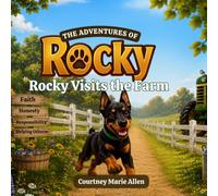 The Adventures of Rocky: Rocky Visits the Farm (Rocky's Roots)