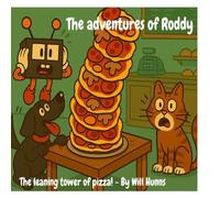 The adventures of Roddy: Volume 2: The leaning tower of pizza!