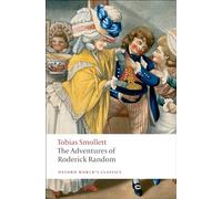 The Adventures of Roderick Random: (Oxford World's Classics)
