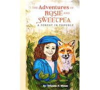 The Adventures of Rosie and Sweetpea: A Forest in Trouble