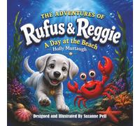 The Adventures of Rufus & Reggie: A Day At The Beach: 1