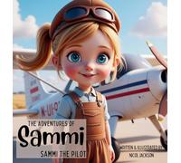 The Adventures of Sammi - Sammi The Pilot