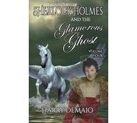 The Adventures of Sherlock Holmes and The Glamorous Ghost - Book 4